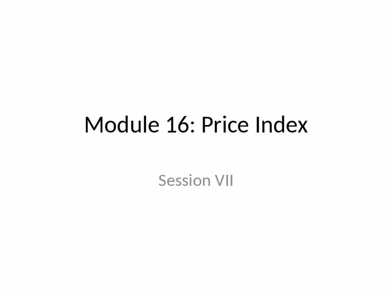 PPT-Module 16: Price Index