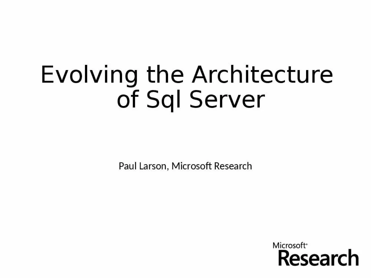 PPT-Evolving the Architecture of Sql Server