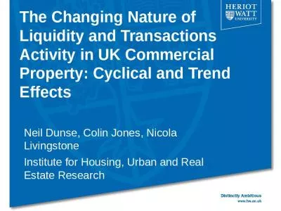 The Changing Nature of Liquidity and Transactions Activity in UK Commercial Property: Cyclical and Trend Effects