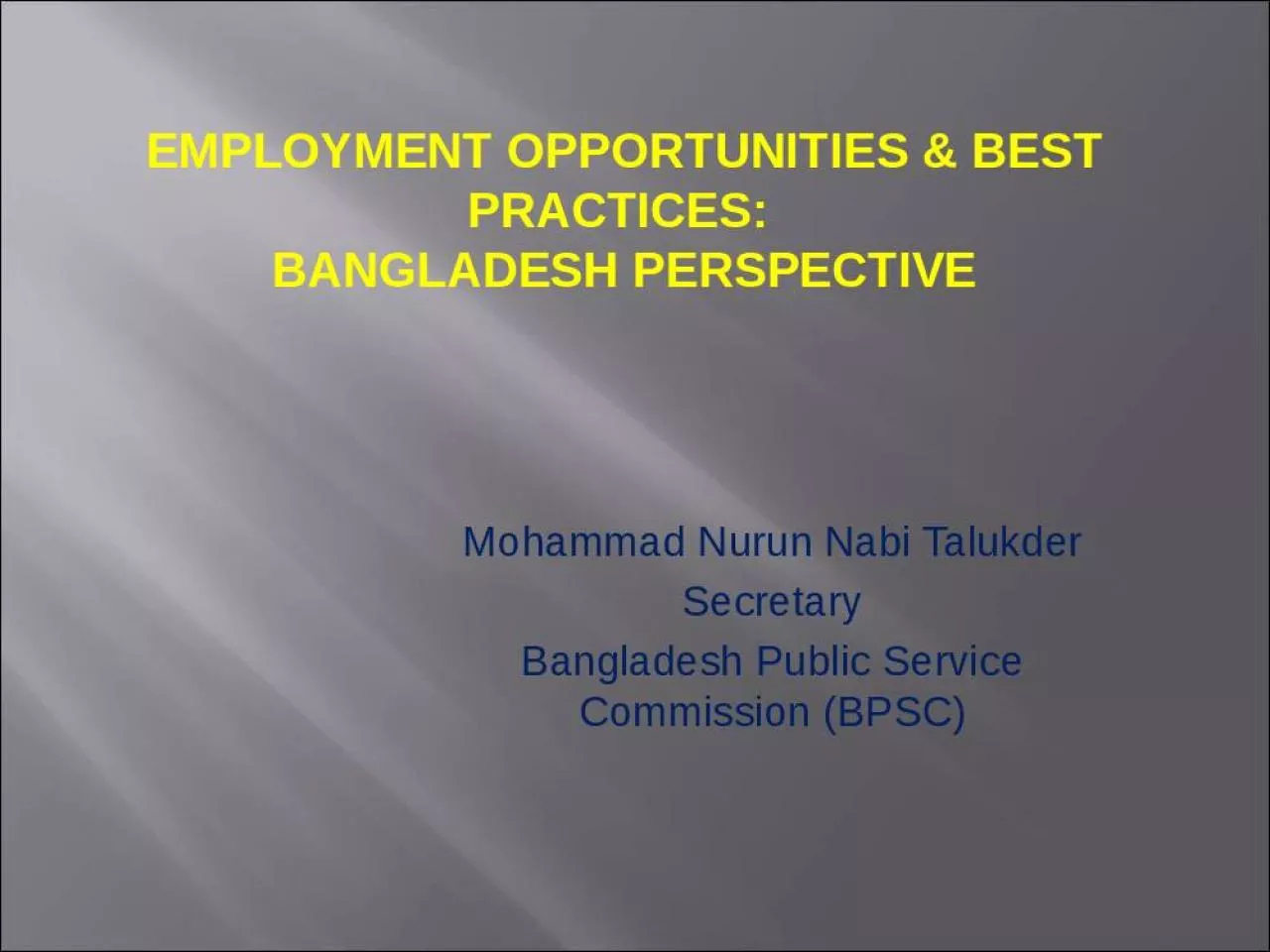 PPT-Employment Opportunities & Best Practices: Bangladesh Perspective