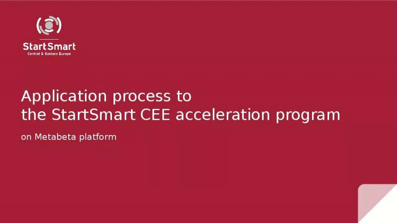 PPT-Application process to the StartSmart CEE acceleration program