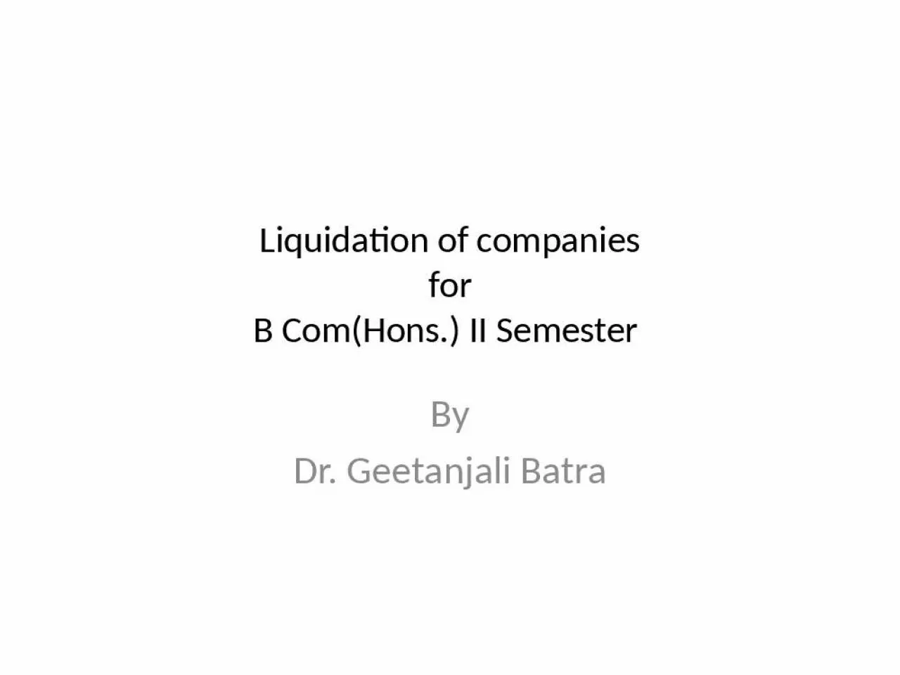 PPT-Liquidation of companies for B Com(Hons.) II Semester