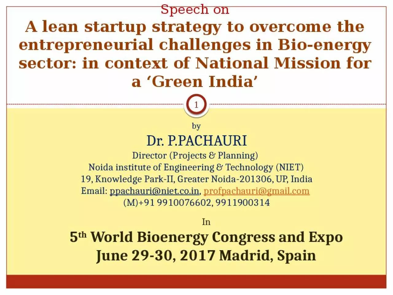 PPT-Speech on A lean startup strategy to overcome the entrepreneurial challenges in Bio-energy