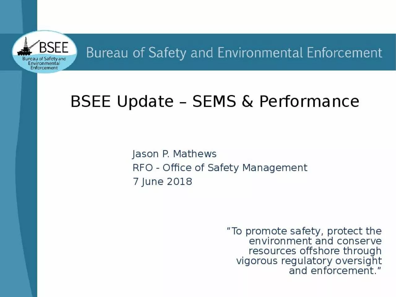 PPT-BSEE Update SEMS & Performance