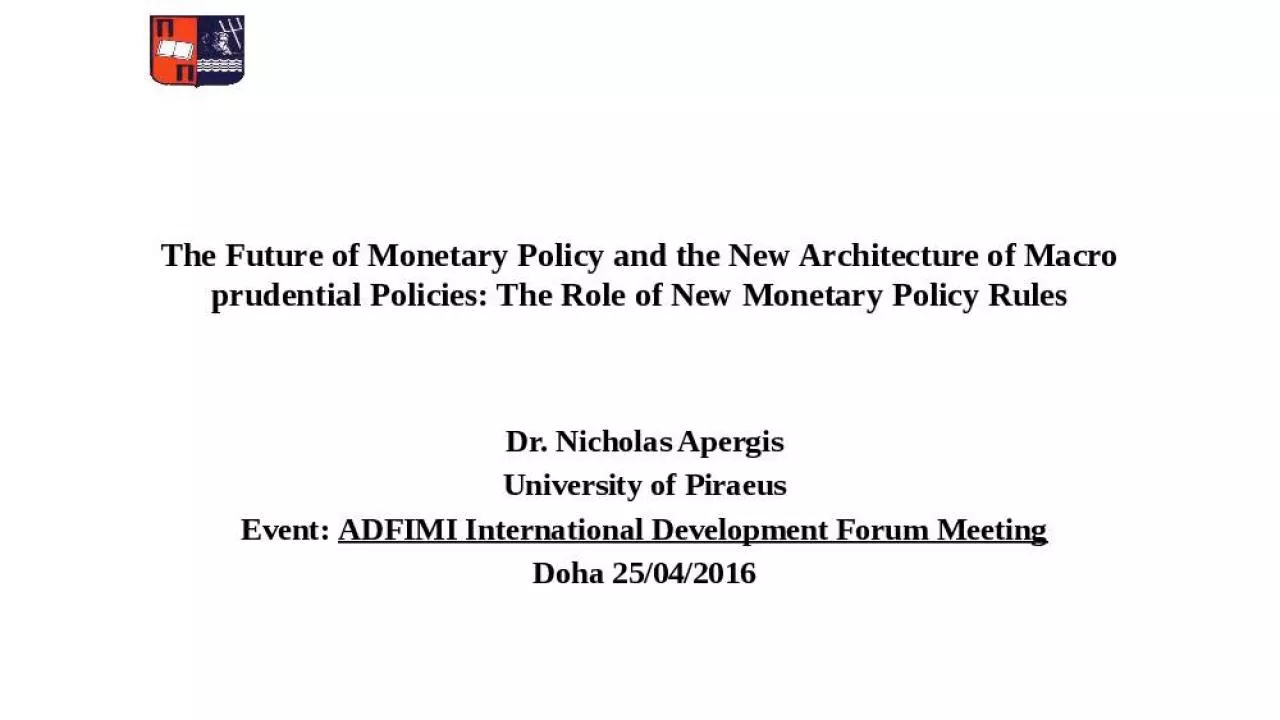 PPT-The Future of Monetary Policy and the New Architecture of Macro prudential Policies: The