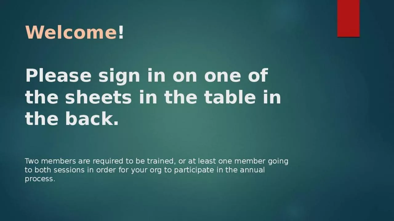 PPT-Welcome! Please sign in on one of the sheets in the table in the back.