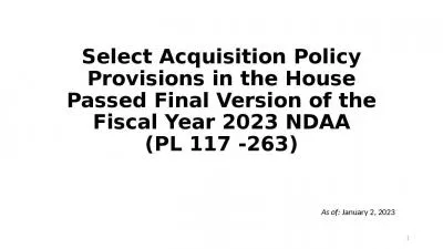 Select Acquisition Policy Provisions in the House Passed Final Version of the Fiscal Year 2023 NDAA (PL 117 -263)