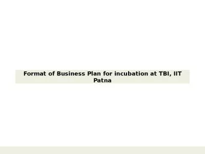 Format of Business Plan for incubation at TBI, IIT Patna