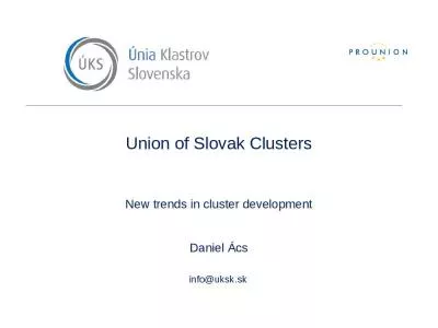 Union of Slovak Clusters New trends in cluster development Daniel  cs