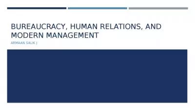 Bureaucracy, Human Relations, and Modern Management