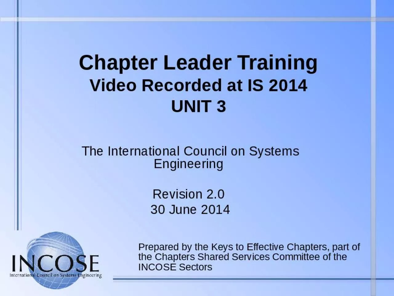 PPT-Chapter Leader Training Video Recorded at IS 2014 UNIT 3