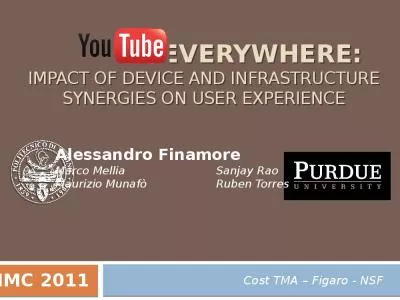 Everywhere:  Impact of Device and Infrastructure Synergies on User Experience