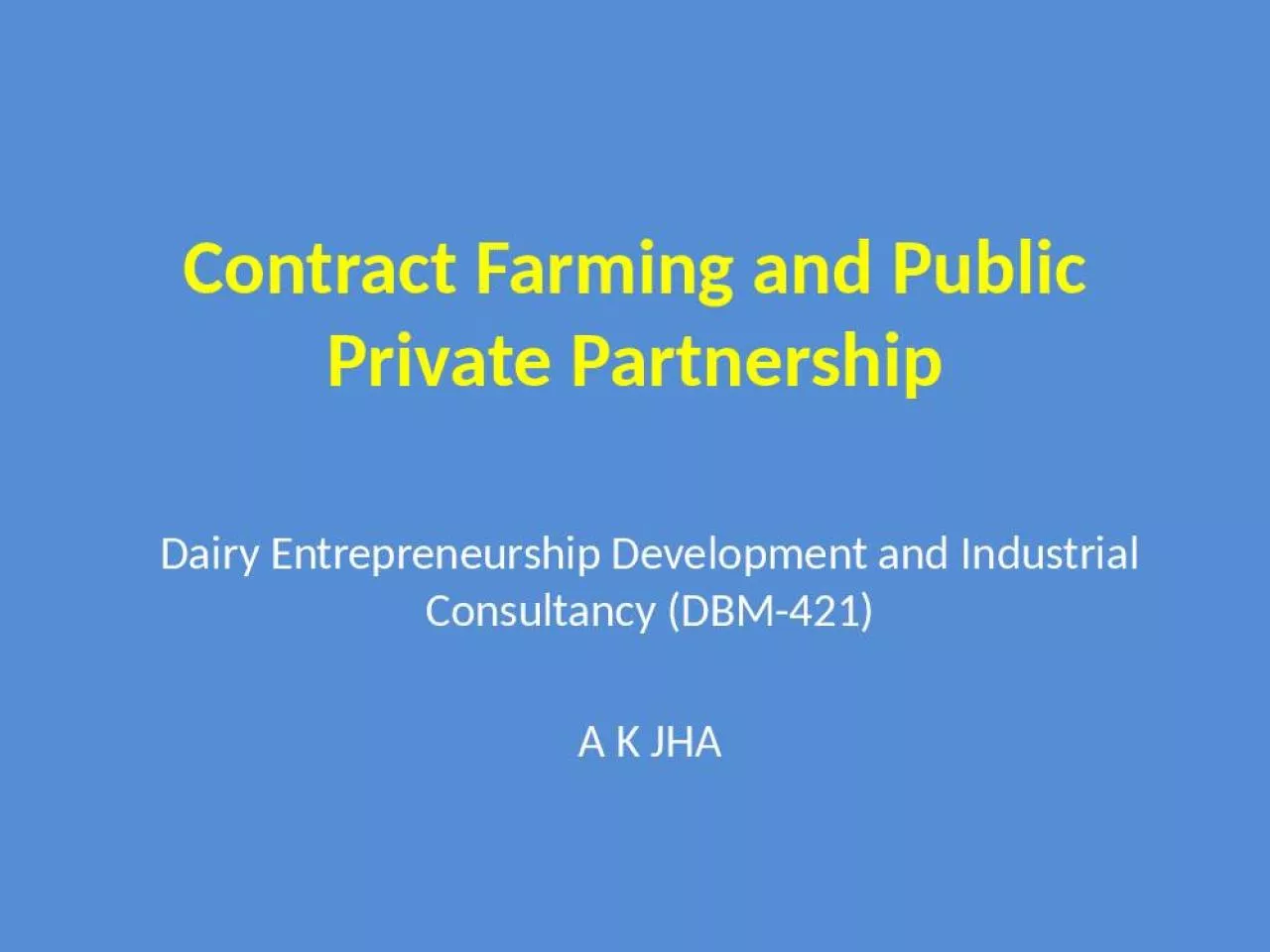 PPT-Contract Farming and Public Private Partnership