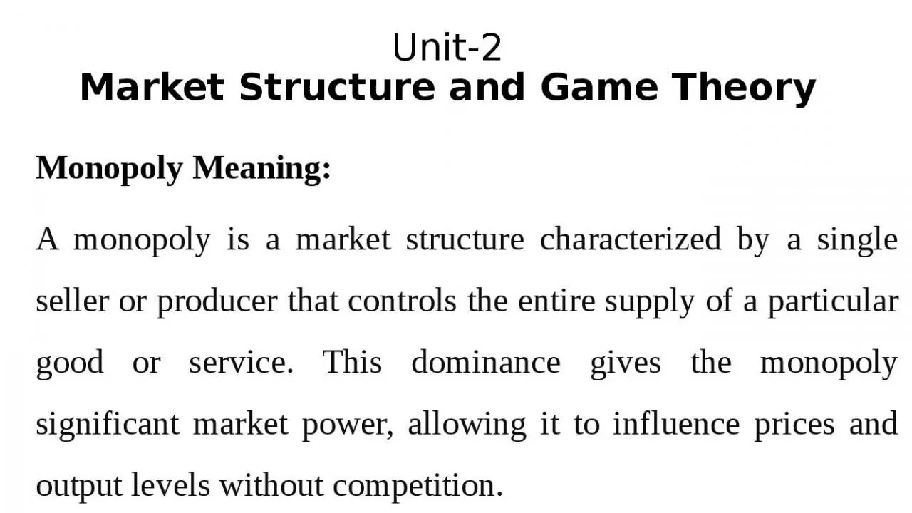 PPT-Unit-2 Market Structure and Game Theory