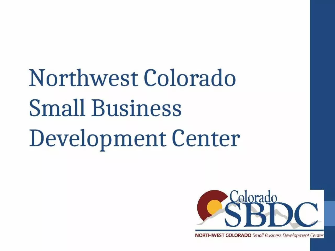 PPT-Northwest Colorado Small Business Development Center