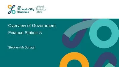 Overview of Government Finance Statistics Stephen McDonagh