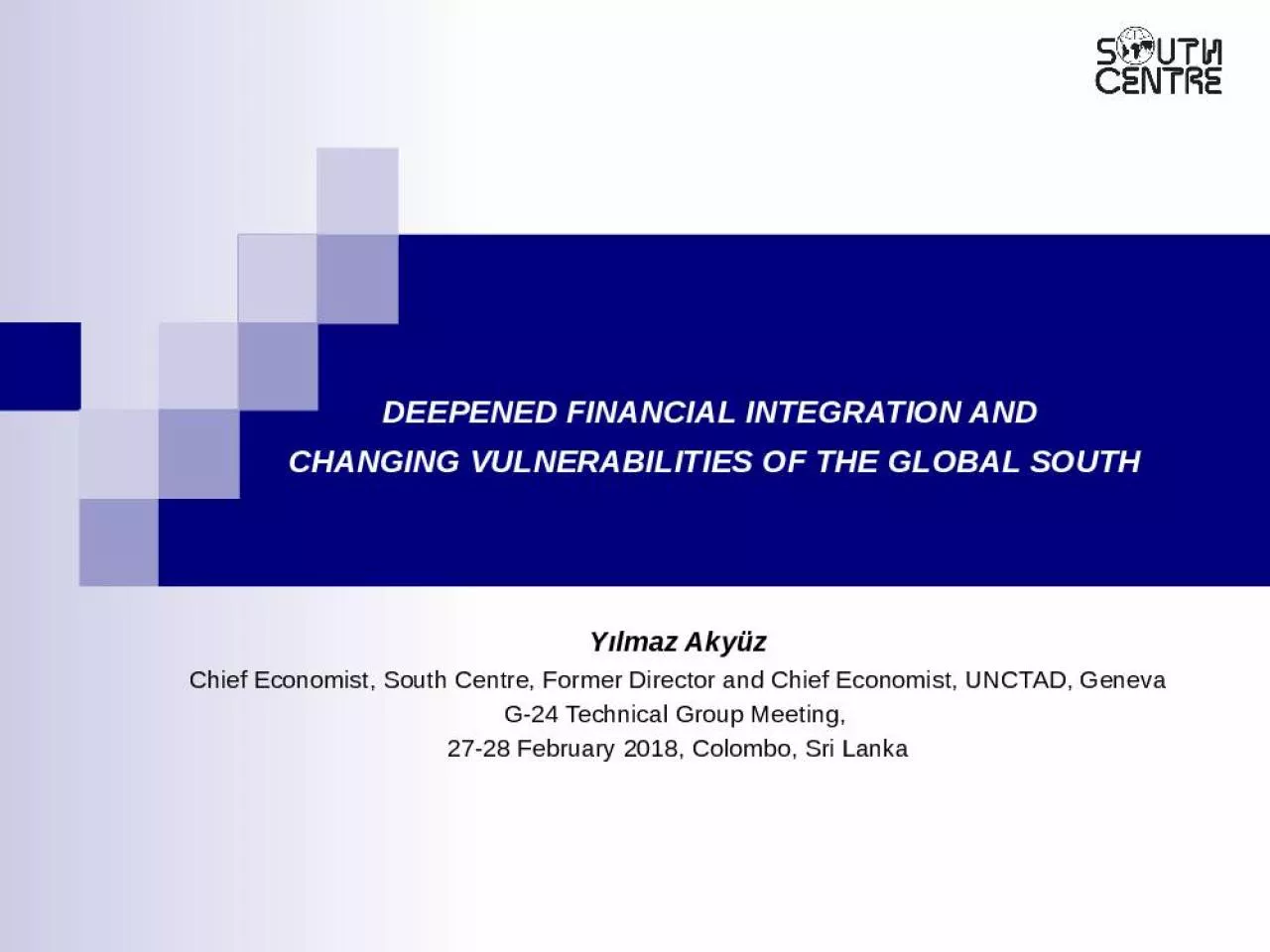 PPT-DEEPENED FINANCIAL INTEGRATION AND CHANGING VULNERABILITIES OF THE GLOBAL SOUTH