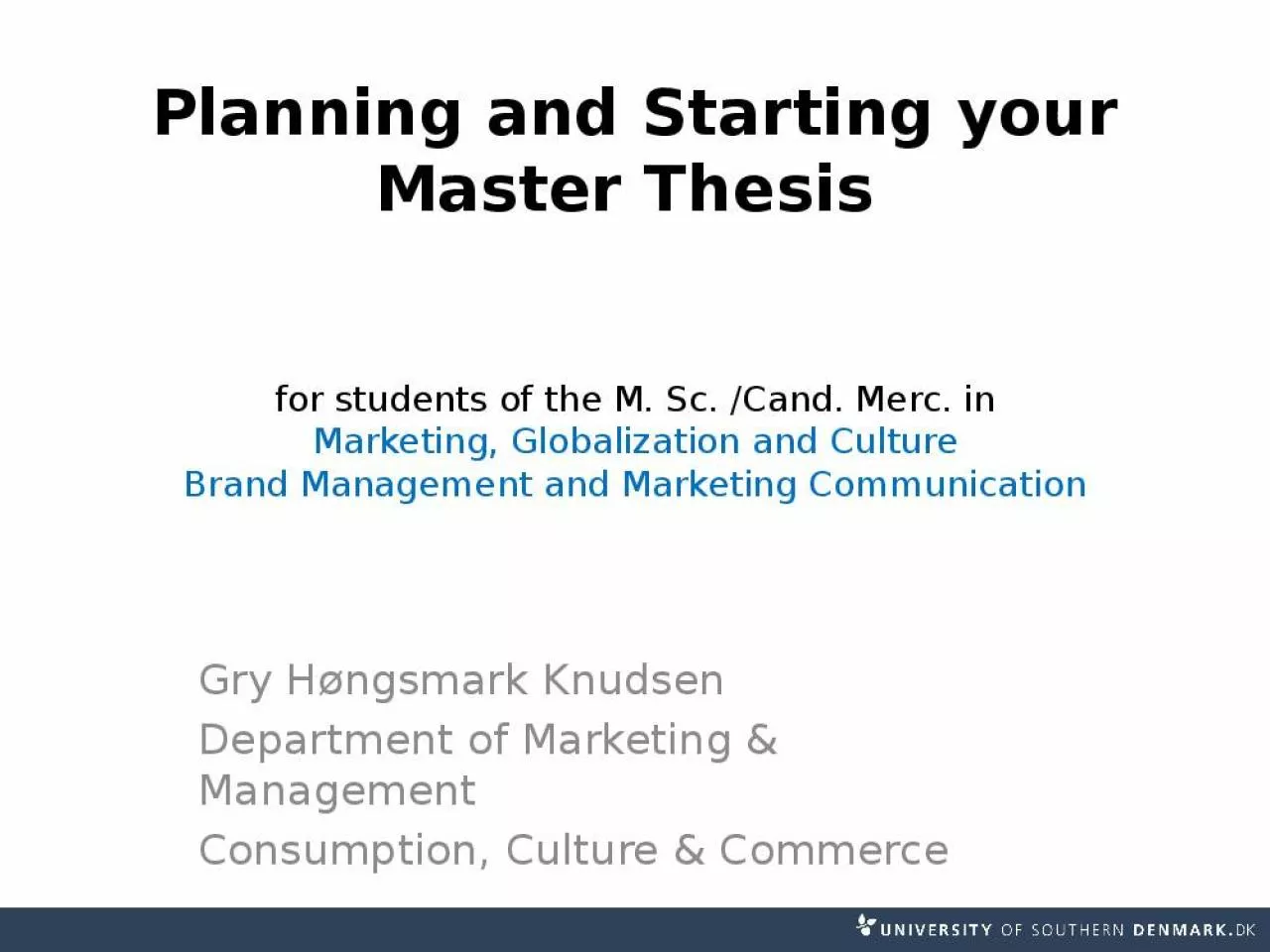 PPT-Planning and Starting your Master Thesis for students of the M. Sc. /Cand. Merc. in Marketing,