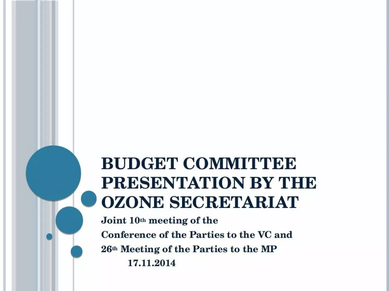 PPT-Budget Committee Presentation by the Ozone Secretariat