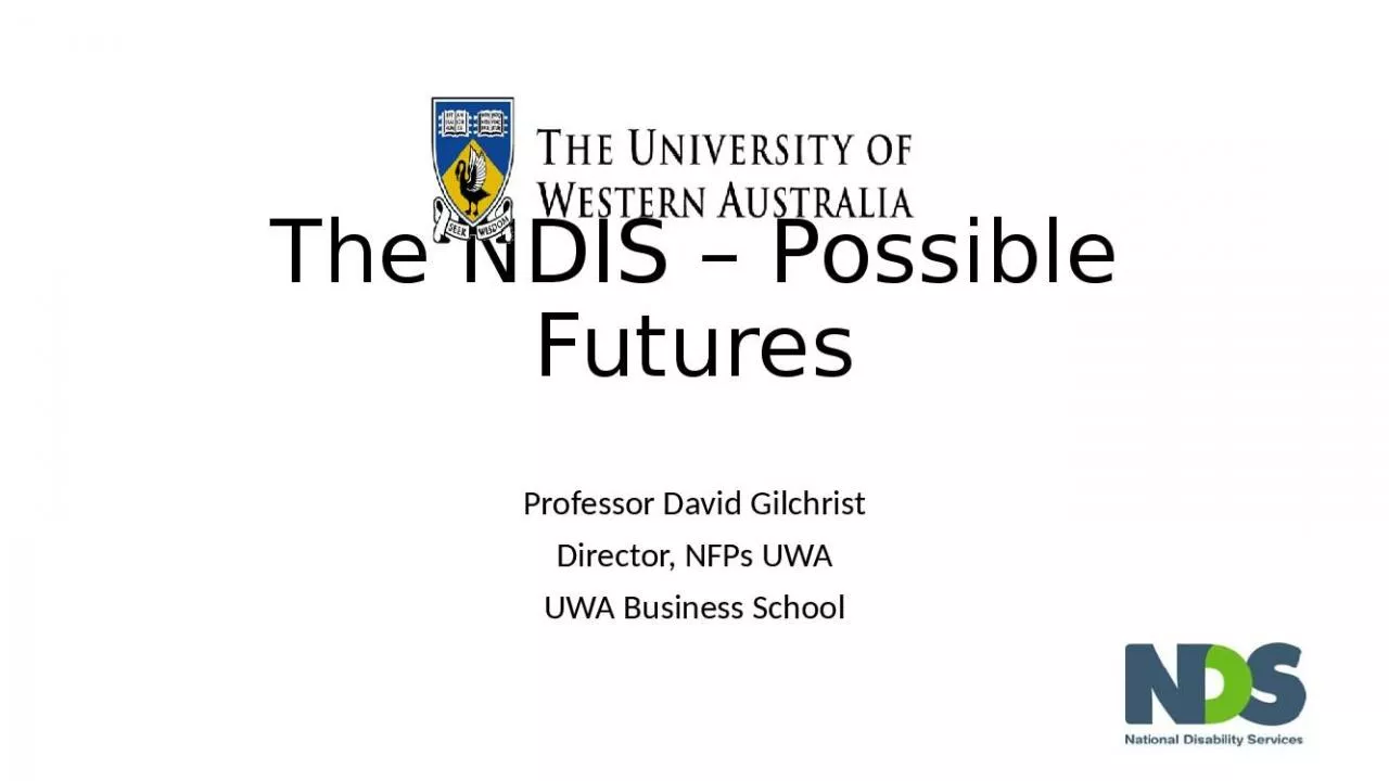 PPT-The NDIS Possible Futures