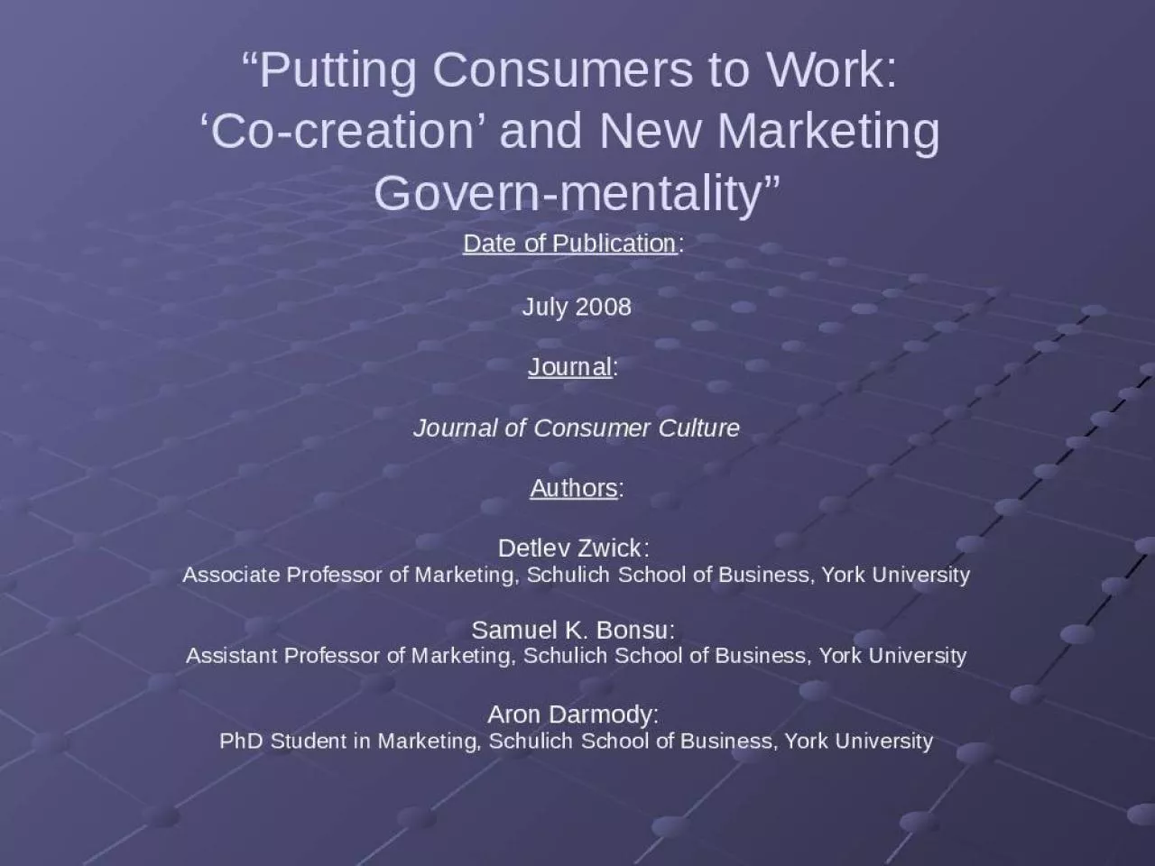 PPT-Putting Consumers to Work: Co-creation and New Marketing Govern-mentality