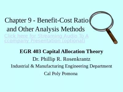 Chapter 9 - Benefit-Cost Ratio and Other Analysis Methods  Click here for Streaming Audio