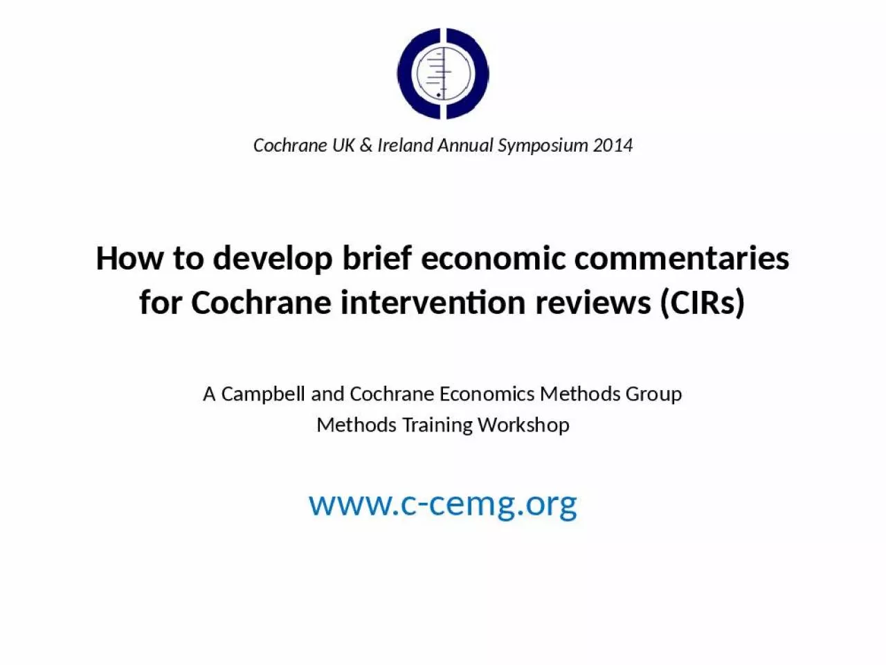 PPT-How to develop brief economic commentaries for Cochrane intervention reviews (CIRs)