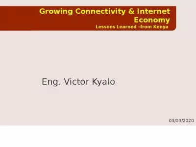 Growing Connectivity & Internet Economy Lessons Learned  from Kenya