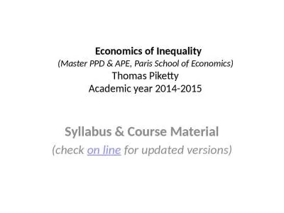 Economics of Inequality (Master PPD & APE, Paris School of Economics) Thomas Piketty Academic year 2014-2015