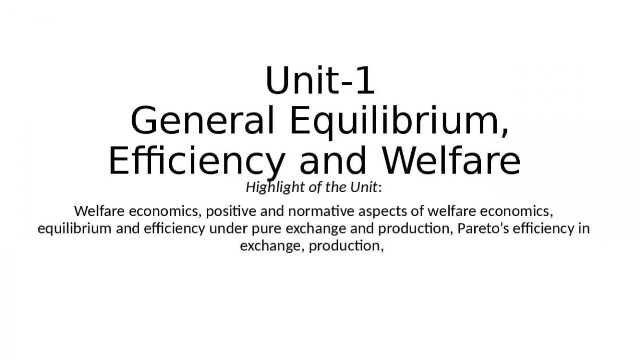 PPT-Unit-1 General Equilibrium, Efficiency and Welfare