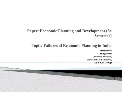 Paper: Economic Planning and Development (6th Semester) Topic: Failures of Economic Planning