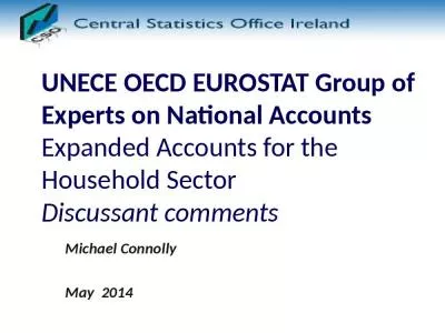 UNECE OECD EUROSTAT Group of Experts on National Accounts Expanded Accounts for the Household Sector Discussant comments