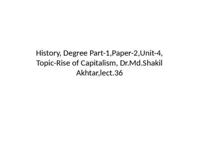 History, Degree Part-1,Paper-2,Unit-4, Topic-Rise of Capitalism, Dr.Md.Shakil Akhtar,lect.36