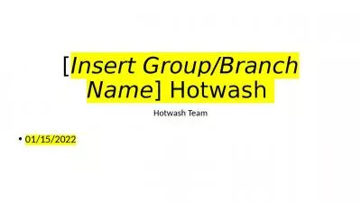 [Insert Group/Branch Name] Hotwash