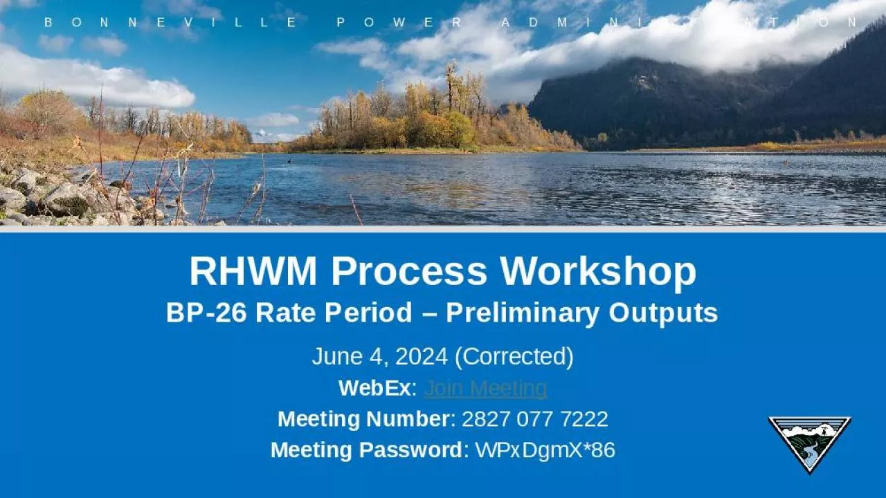 PPT-RHWM Process Workshop BP-26 Rate Period Preliminary Outputs