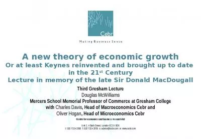 A new theory of economic growth Or at least Keynes reinvented and brought up to date  in the 21st Century Lecture in memory of the late Sir Donald MacDougall