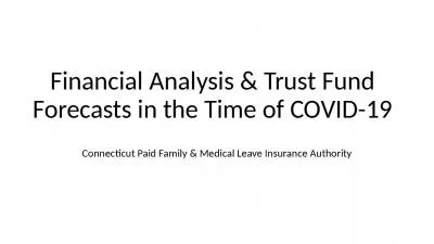 Financial Analysis & Trust Fund Forecasts in the Time of COVID-19