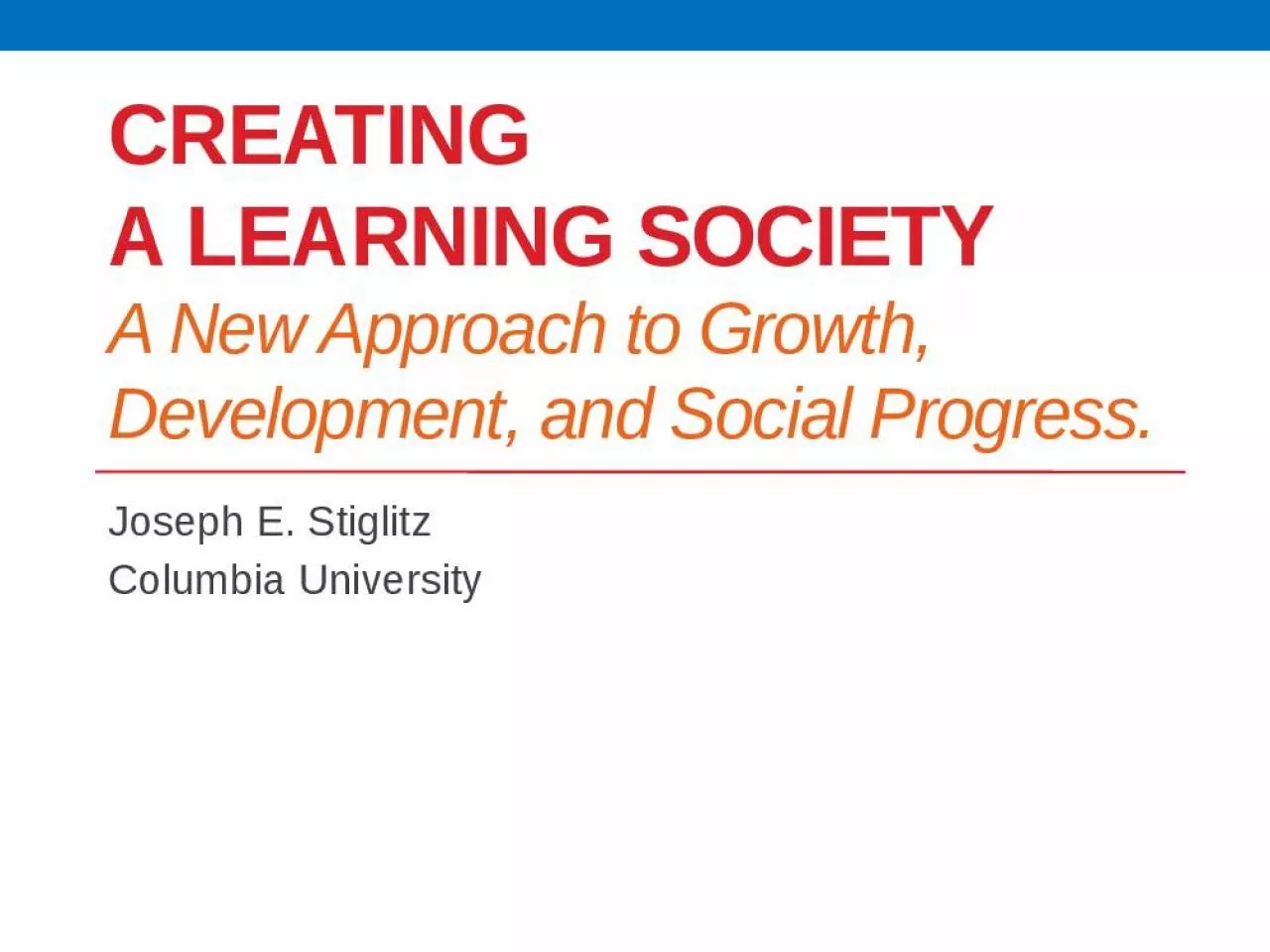 PPT-Creating a Learning Society A New Approach to Growth, Development, and Social Progress.