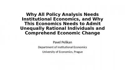 Why All Policy Analysis Needs Institutional Economics, and Why This Economics Needs to Admit Unequally Rational Individuals and Comprehend Economic Change