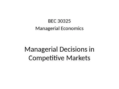 Managerial Decisions in Competitive Markets