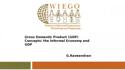 Gross Domestic Product (GDP) Concepts/ the Informal Economy and GDP                                       G.Raveendran