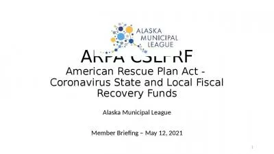 ARPA CSLFRF American Rescue Plan Act -  Coronavirus State and Local Fiscal Recovery Funds