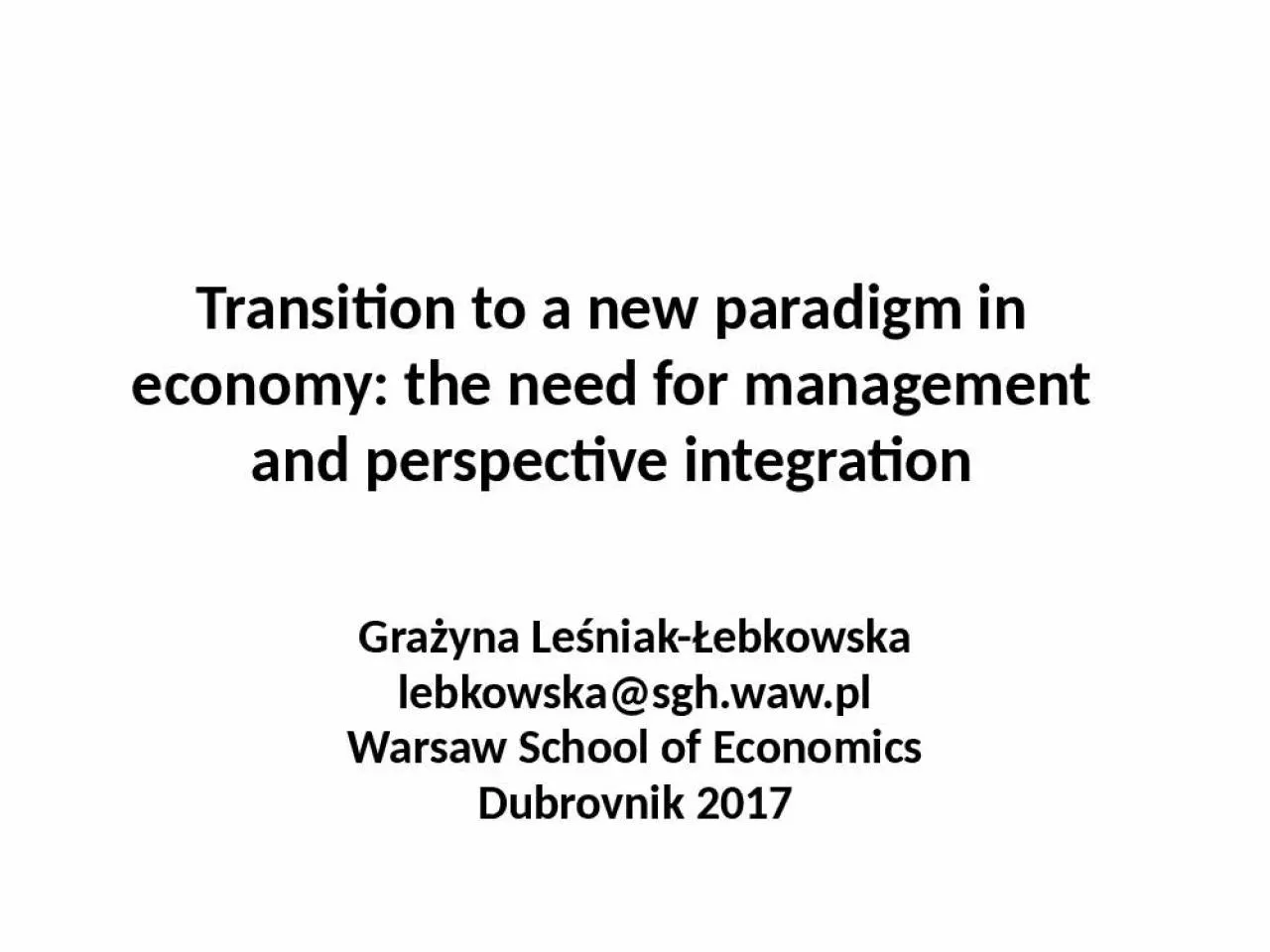 PPT-Transition to a new paradigm in economy: the need for management and perspective integration