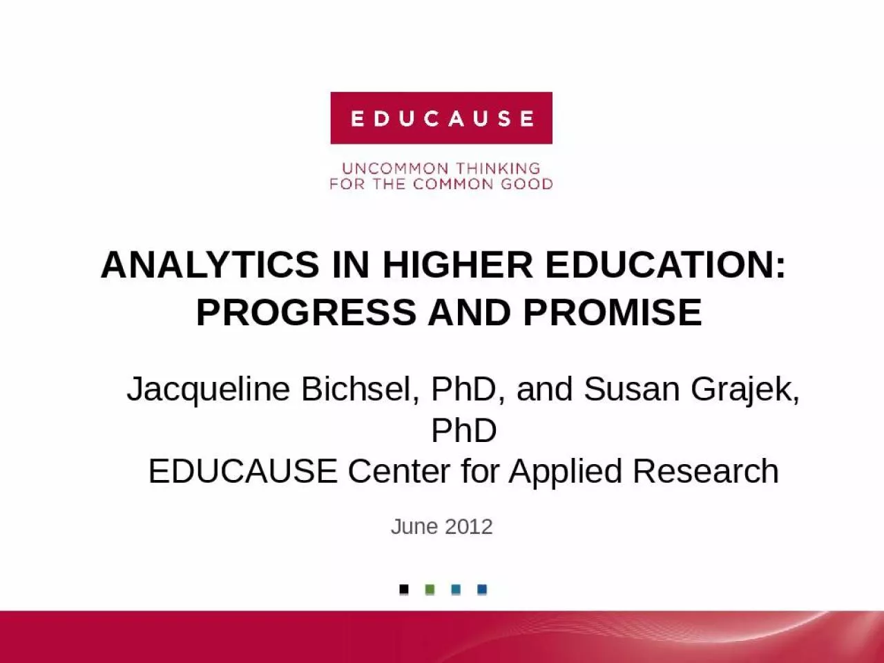 PPT-Analytics in Higher EDUCATION: Progress and Promise