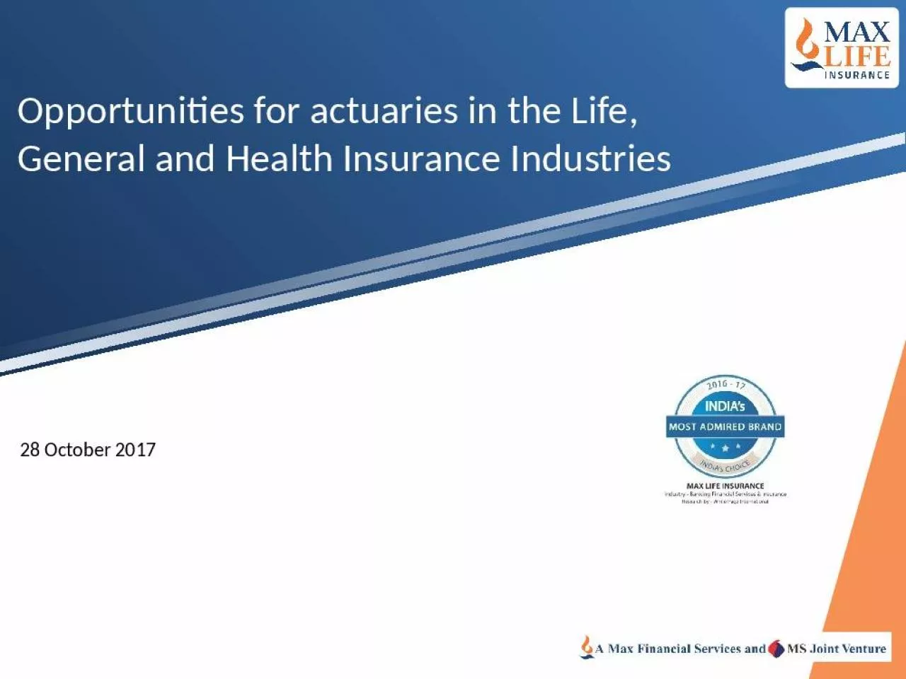 PPT-Opportunities for actuaries in the Life, General and Health Insurance Industries