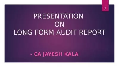 PRESENTATION  ON LONG FORM AUDIT REPORT