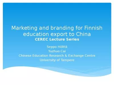 Marketing and branding for Finnish education export to China CEREC Lecture Series