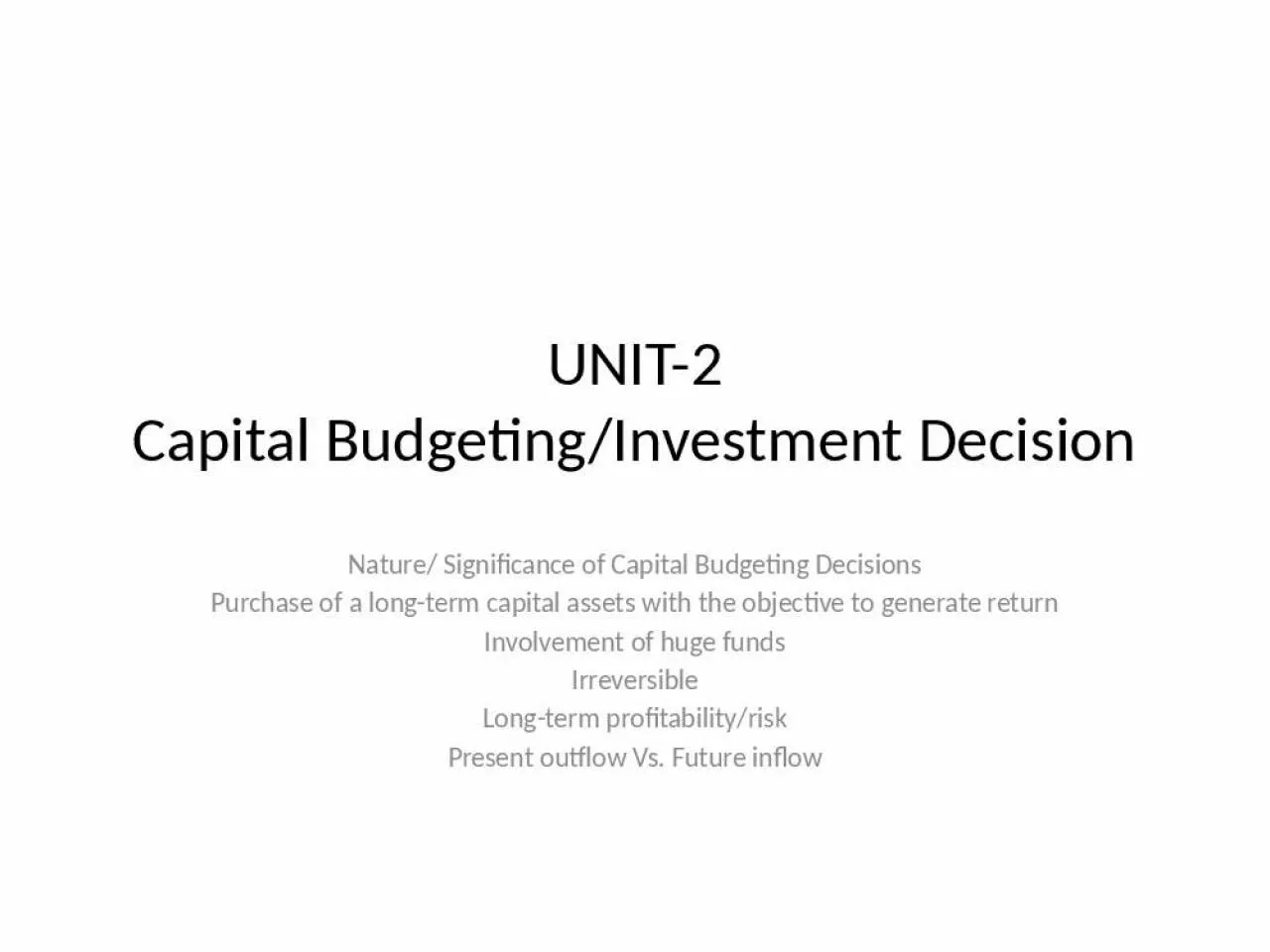 PPT-UNIT-2 Capital Budgeting/Investment Decision