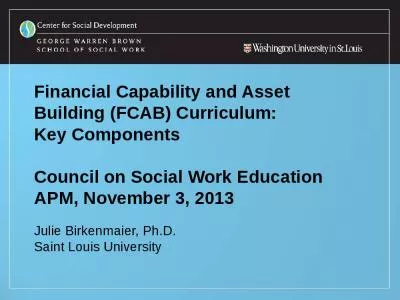 Financial Capability and Asset Building (FCAB) Curriculum:   Key Components Council on Social Work Education APM, November 3, 2013