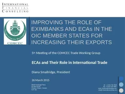 IMPROVING THE ROLE OF EXIMBANKS AND ECAs IN THE OIC MEMBER STATES FOR INCREASING THEIR